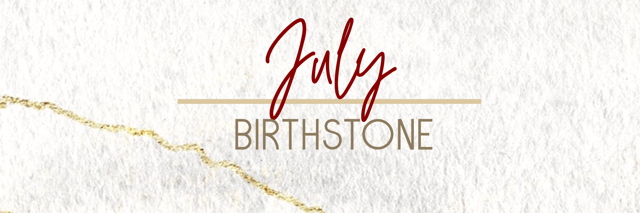 July Birthstone: Ruby 
